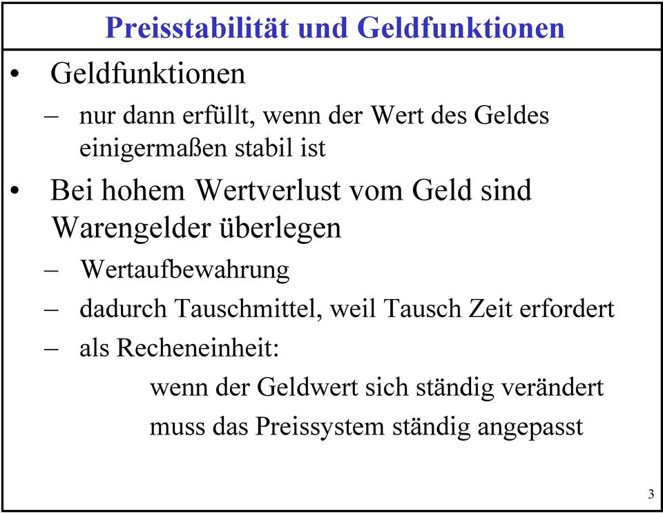 überlegen Wertaufbewahrung dadurch Tauschmittel, weil Tausch Zeit erfordert als