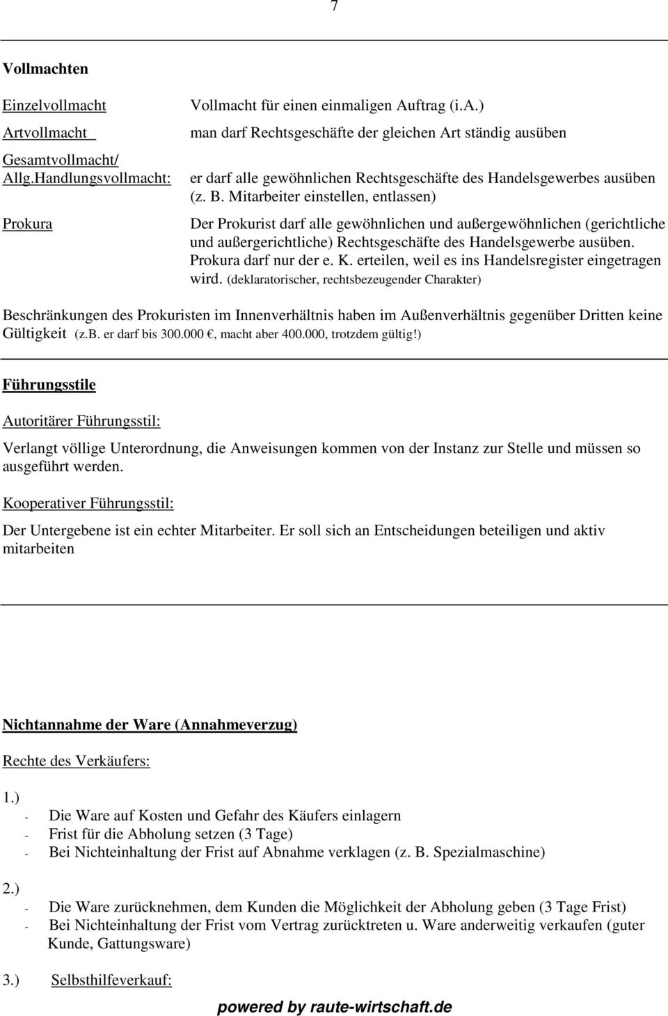 Prokura darf nur der e. K. erteilen, weil es ins Handelsregister eingetragen wird.