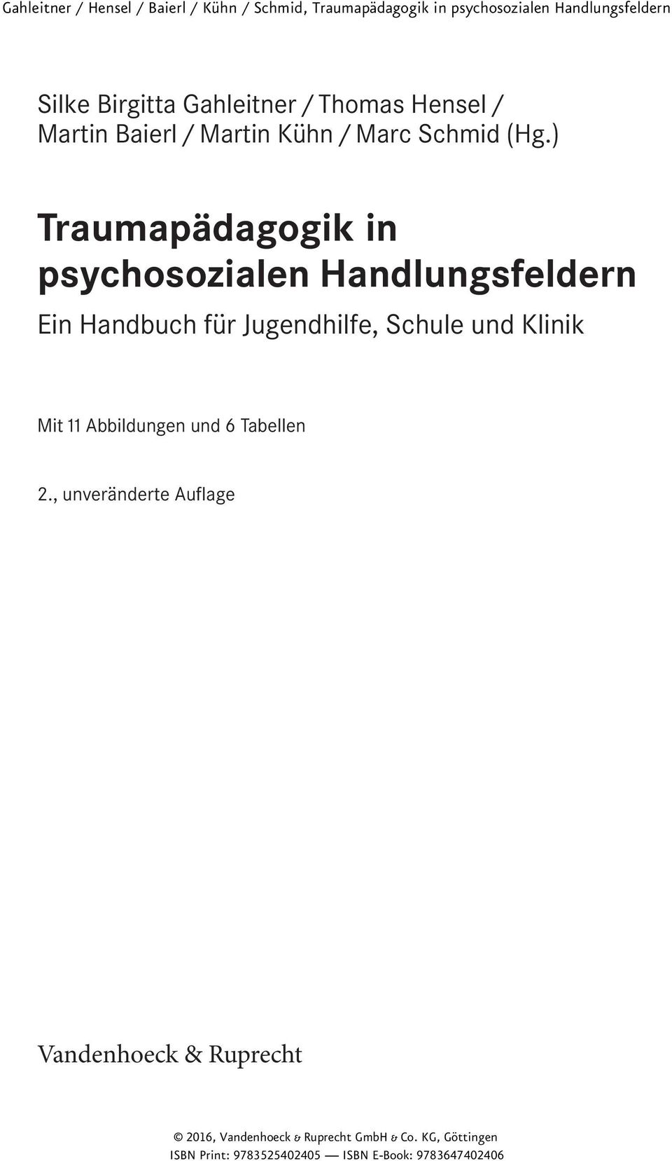 ) Traumapädagogik in psychosozialen Handlungsfeldern Ein Handbuch