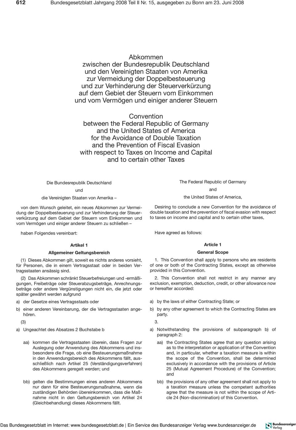 Steuern vom Einkommen und vom Vermögen und einiger anderer Steuern Convention between the Federal Republic of Germany and the United States of America for the Avoidance of Double Taxation and the