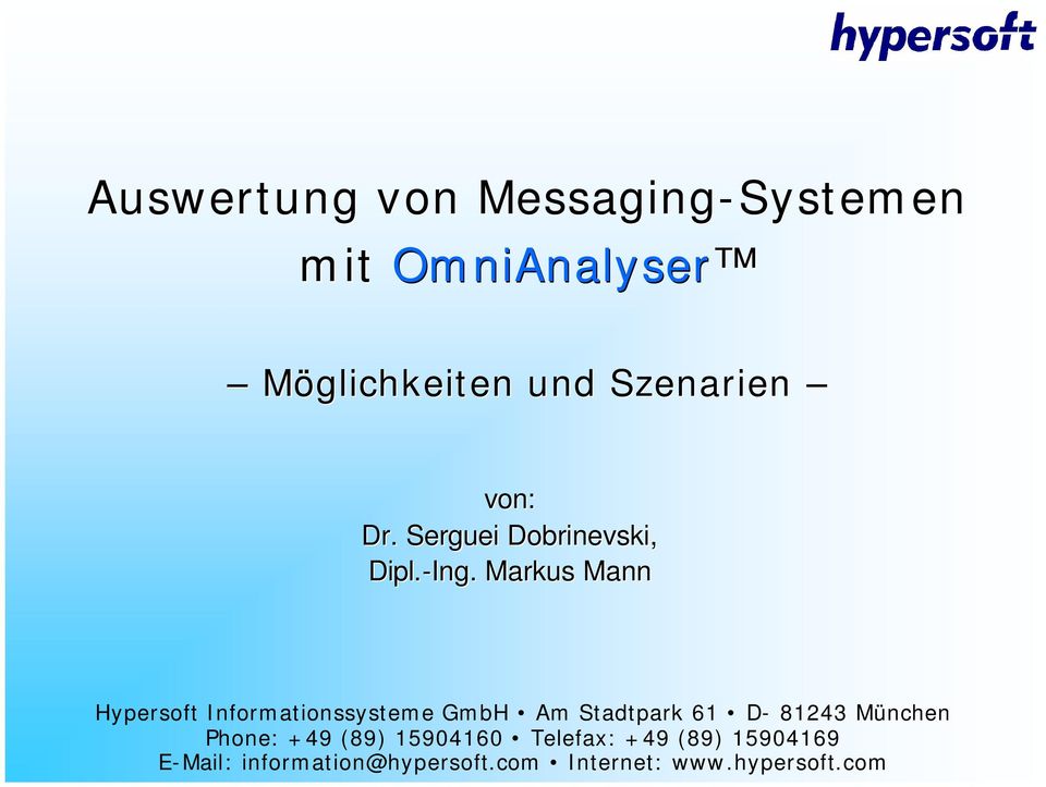 Markus Mann Hypersoft Informationssysteme GmbH Am Stadtpark 61 D- 81243