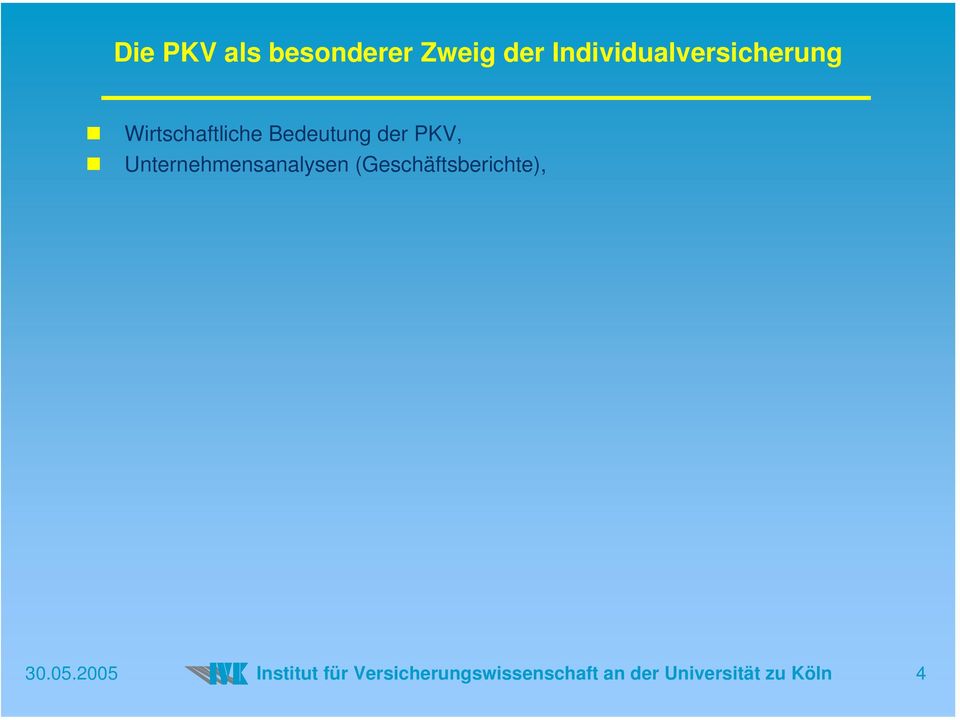 PKV, Unternehmensanalysen (Geschäftsberichte), 30.05.