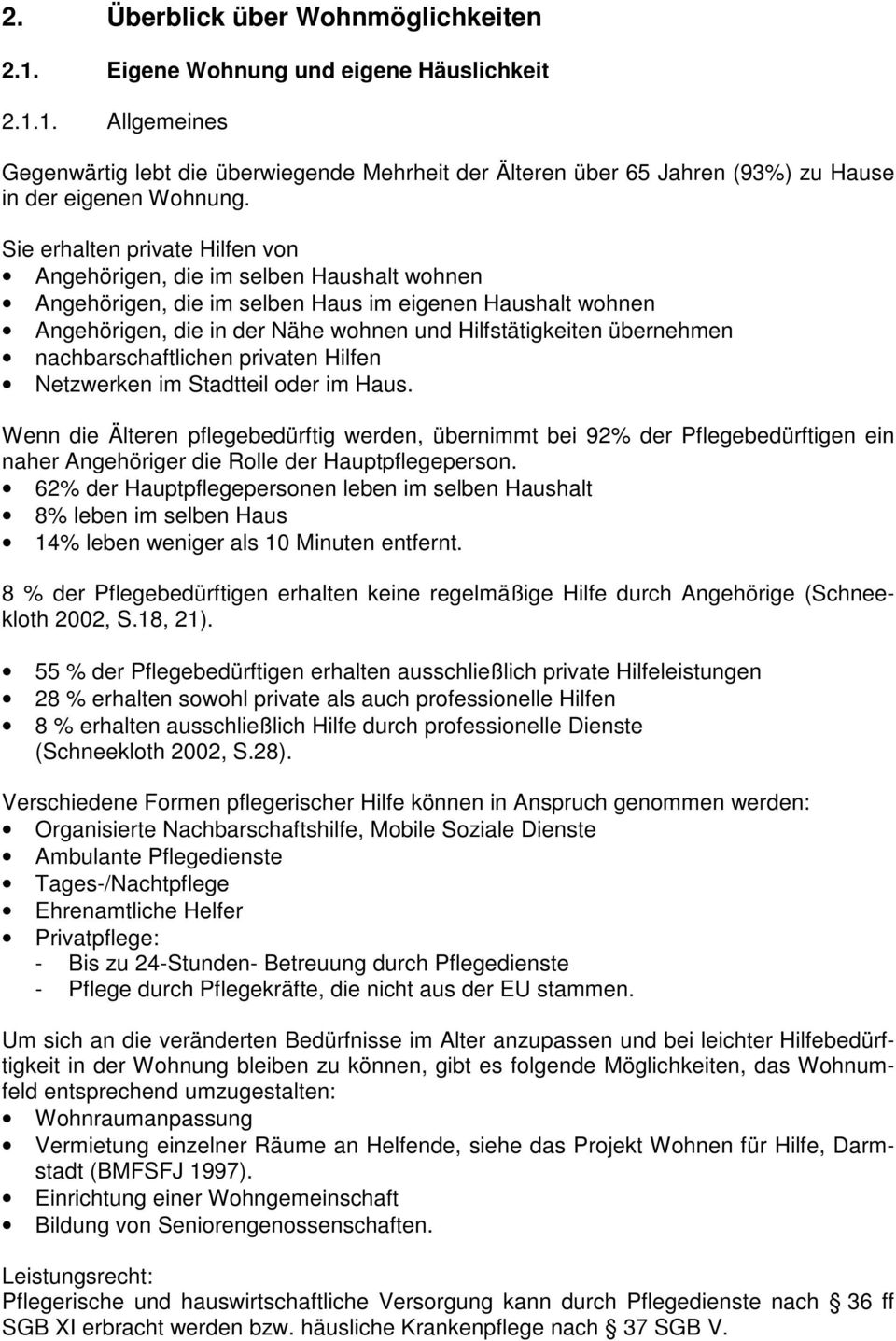 übernehmen nachbarschaftlichen privaten Hilfen Netzwerken im Stadtteil oder im Haus.