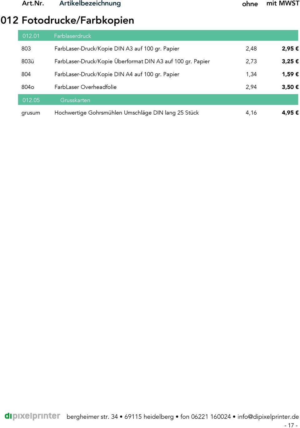 Papier 2,73 3,25 804 FarbLaser-Druck/Kopie DIN A4 auf 100 gr.