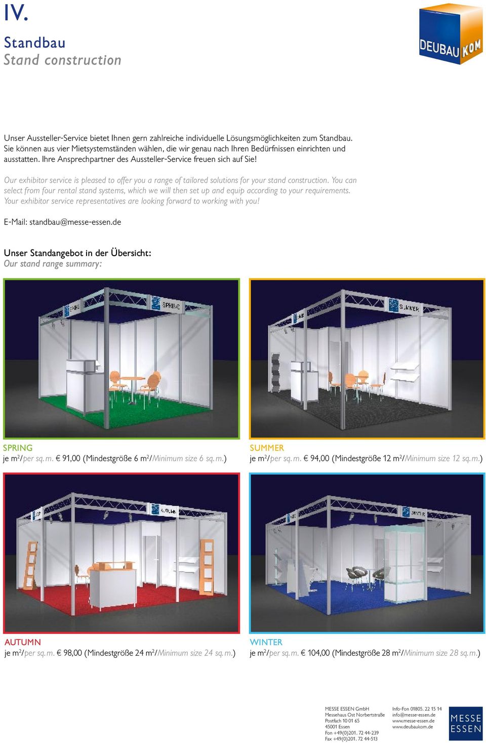 Our exhibitor servie is pleased to offer you a range of tailored solutions for your stand onstrution.