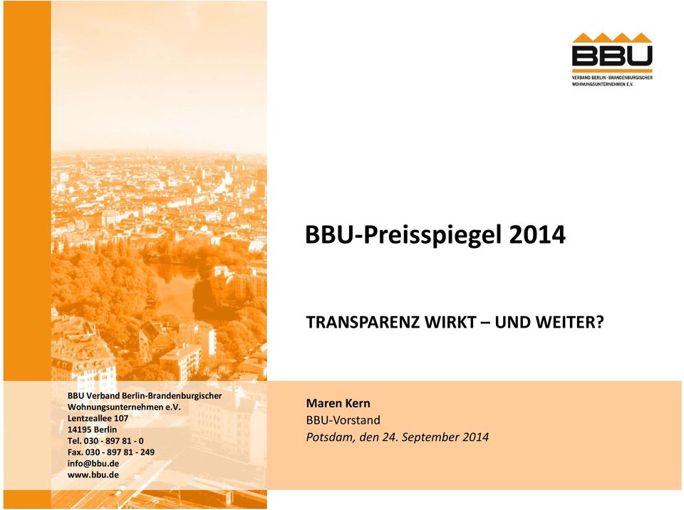 Berlin Tel. 030 897 81 0 Fax. 030 897 81 249 info@bbu.