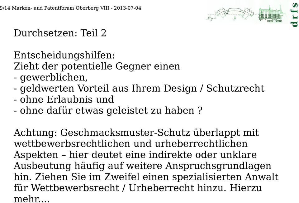 Achtung: Geschmacksmuster-Schutz überlappt mit wettbewerbsrechtlichen und urheberrechtlichen Aspekten hier deutet eine indirekte oder unklare