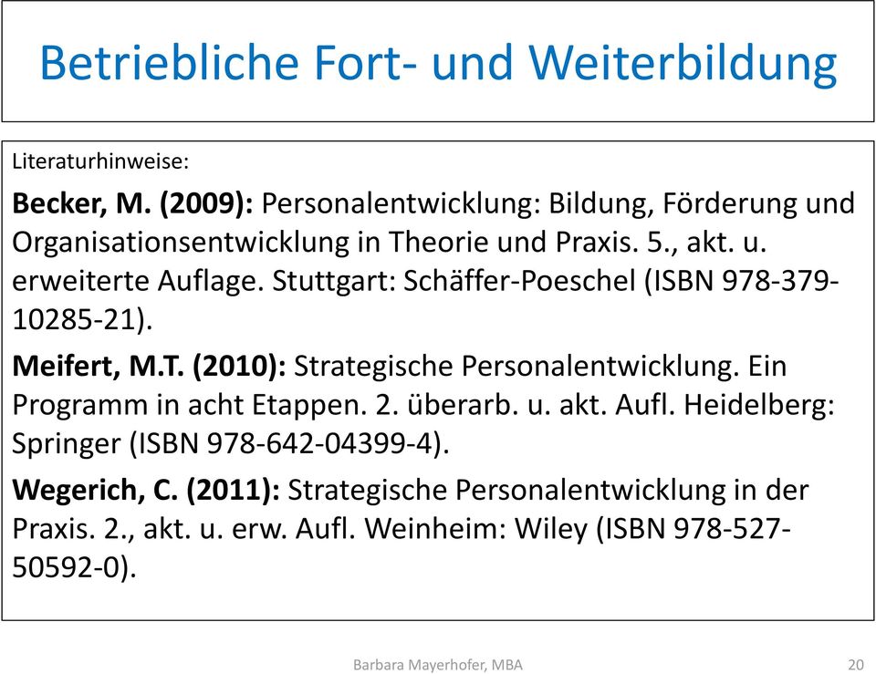 (2010): Strategische Personalentwicklung. Ein Programm in acht Etappen. 2. überarb. u. akt. Aufl.