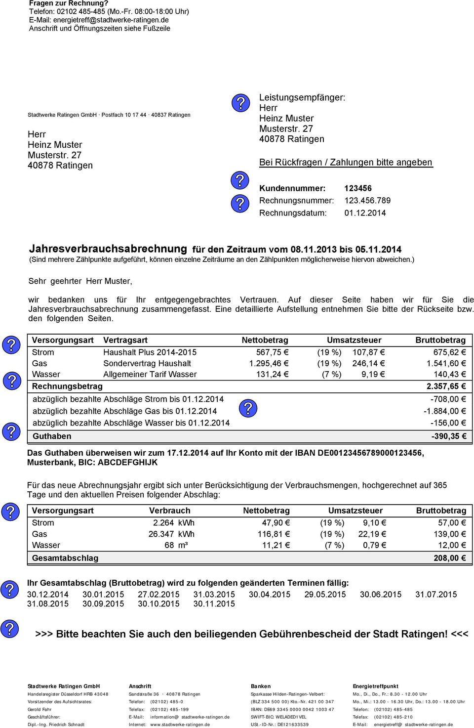 27 40878 Ratingen Leistungsempfänger: Herr Heinz Muster Musterstr. 27 40878 Ratingen Bei Rückfragen / Zahlungen bitte angeben Geschäftspartner-Nr.