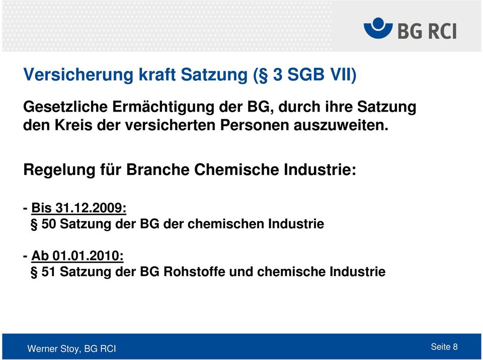Regelung für Branche Chemische Industrie: - Bis 31.12.