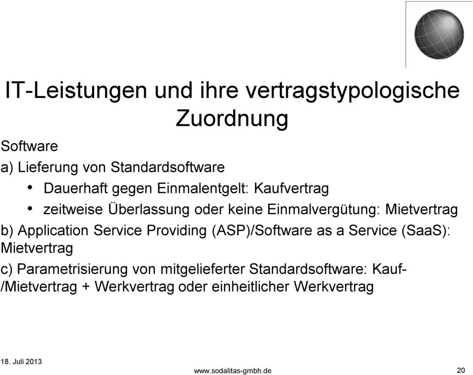 Service Providing (ASP)/Software as a Service (SaaS): Mietvertrag c) Parametrisierung von mitgelieferter