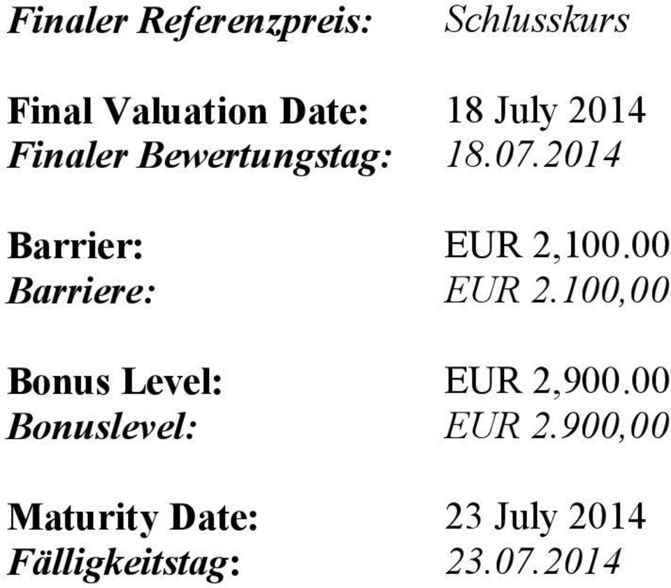00 Barriere: EUR 2.100,00 Bonus Level: EUR 2,900.