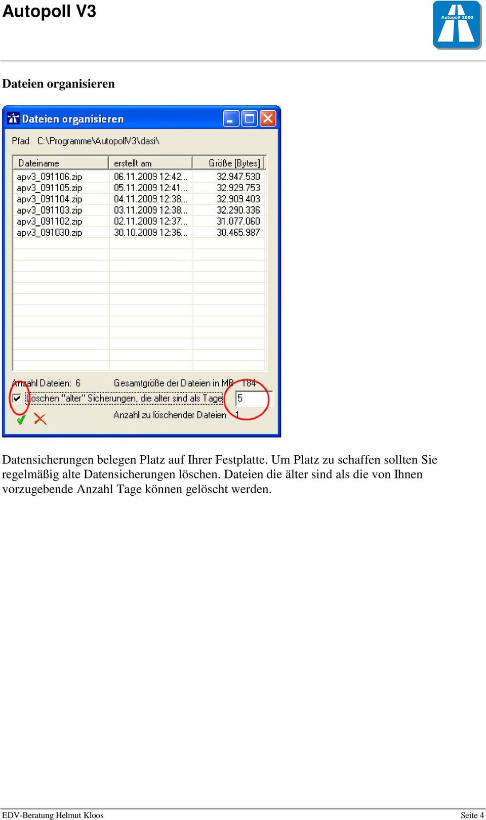 Um Platz zu schaffen sollten Sie regelmäßig alte Datensicherungen