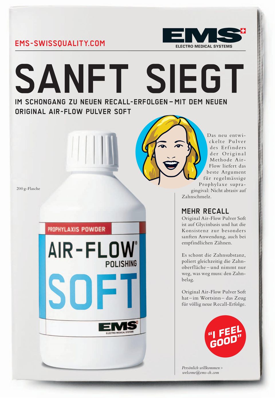 Original Air-Flow Pulver Soft ist auf Glycinbasis und hat die Konsistenz zur besonders sanften Anwendung, auch bei empfindlichen Zähnen.