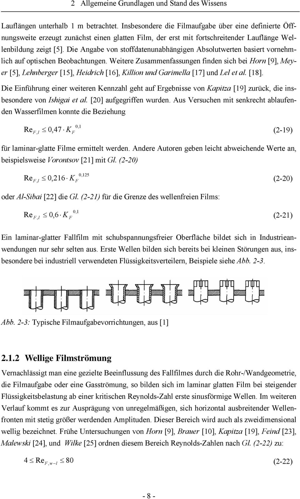 Weitere Zusammenfassungen finden sich bei Horn [9], Meyer [5], Lehnberger [15], Heidrich [16], Killion und Garimella [17] und Lel et al. [18].
