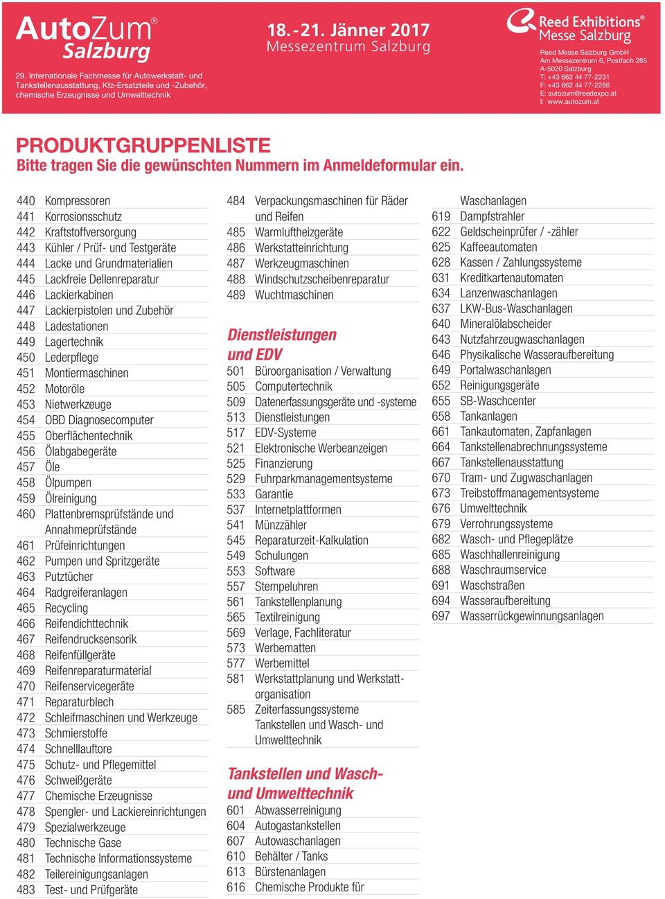 und Zubehör 448 Ladestationen 449 Lagertechnik 450 Lederpflege 451 Montiermaschinen 452 Motoröle 453 Nietwerkzeuge 454 OBD Diagnosecomputer 455 Oberflächentechnik 456 Ölabgabegeräte 457 Öle 458