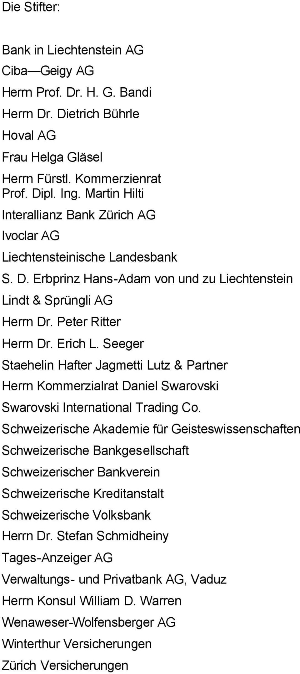 Seeger Staehelin Hafter Jagmetti Lutz & Partner Herrn Kommerzialrat Daniel Swarovski Swarovski International Trading Co.