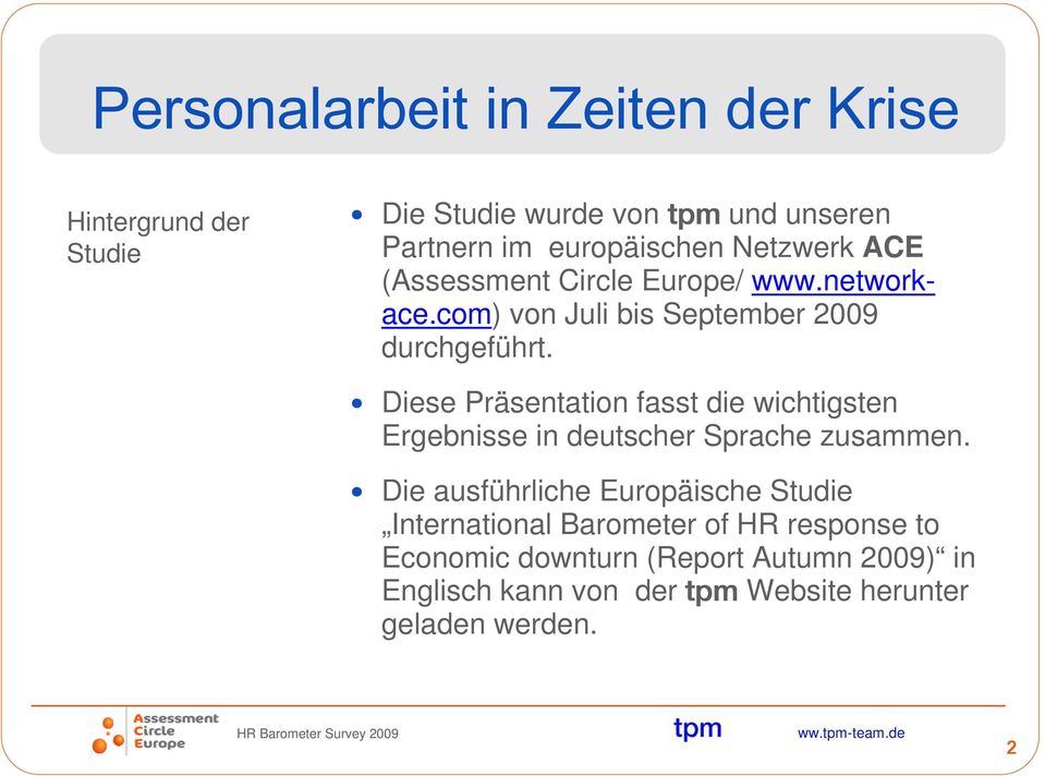 Diese Präsentation fasst die wichtigsten Ergebnisse in deutscher Sprache zusammen.