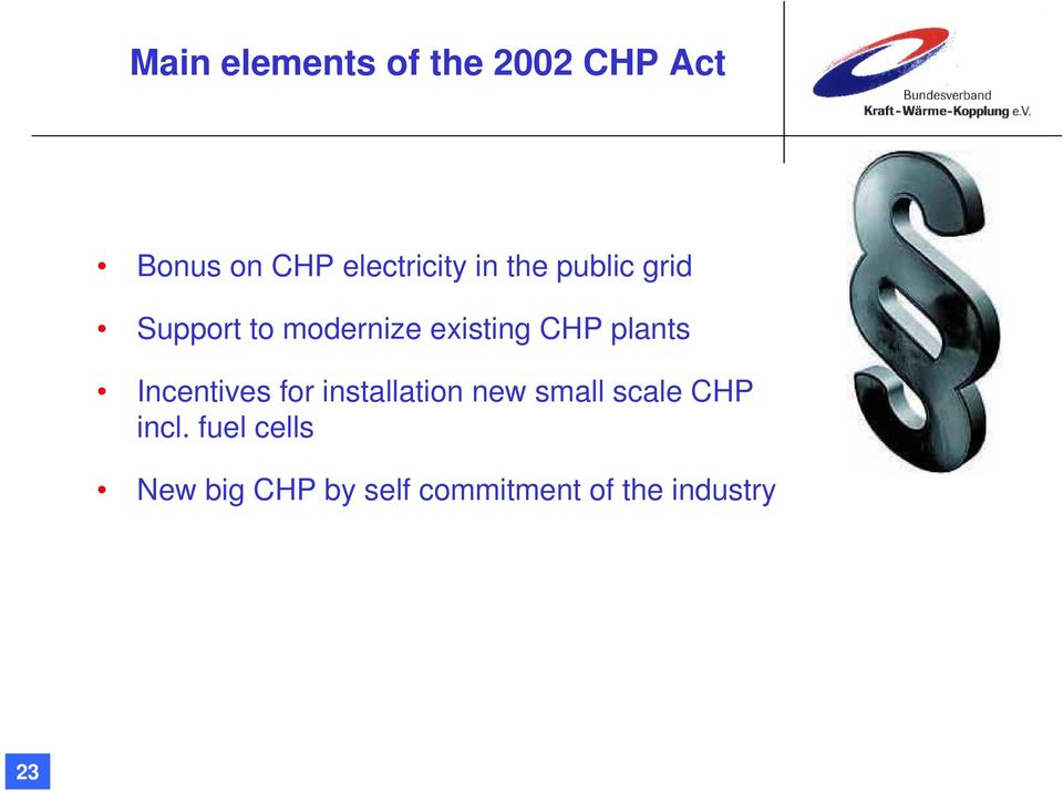 plants Incentives for installation new small scale CHP
