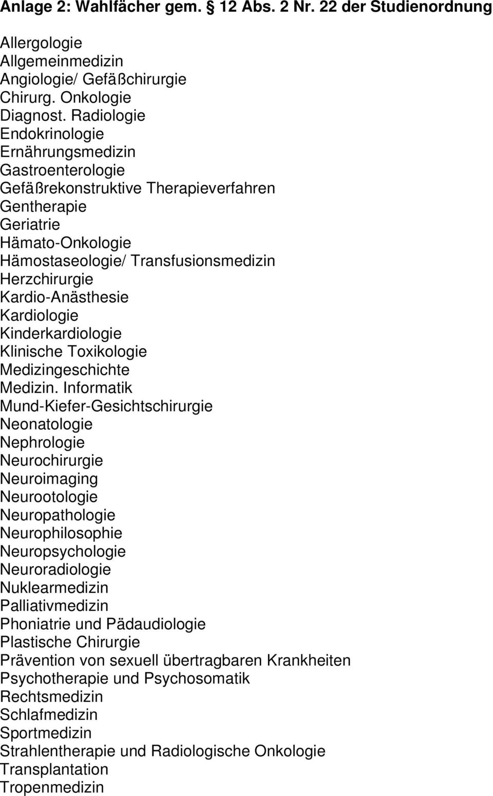 Kardio-Anästhesie Kardiologie Kinderkardiologie Klinische Toxikologie Medizingeschichte Medizin.