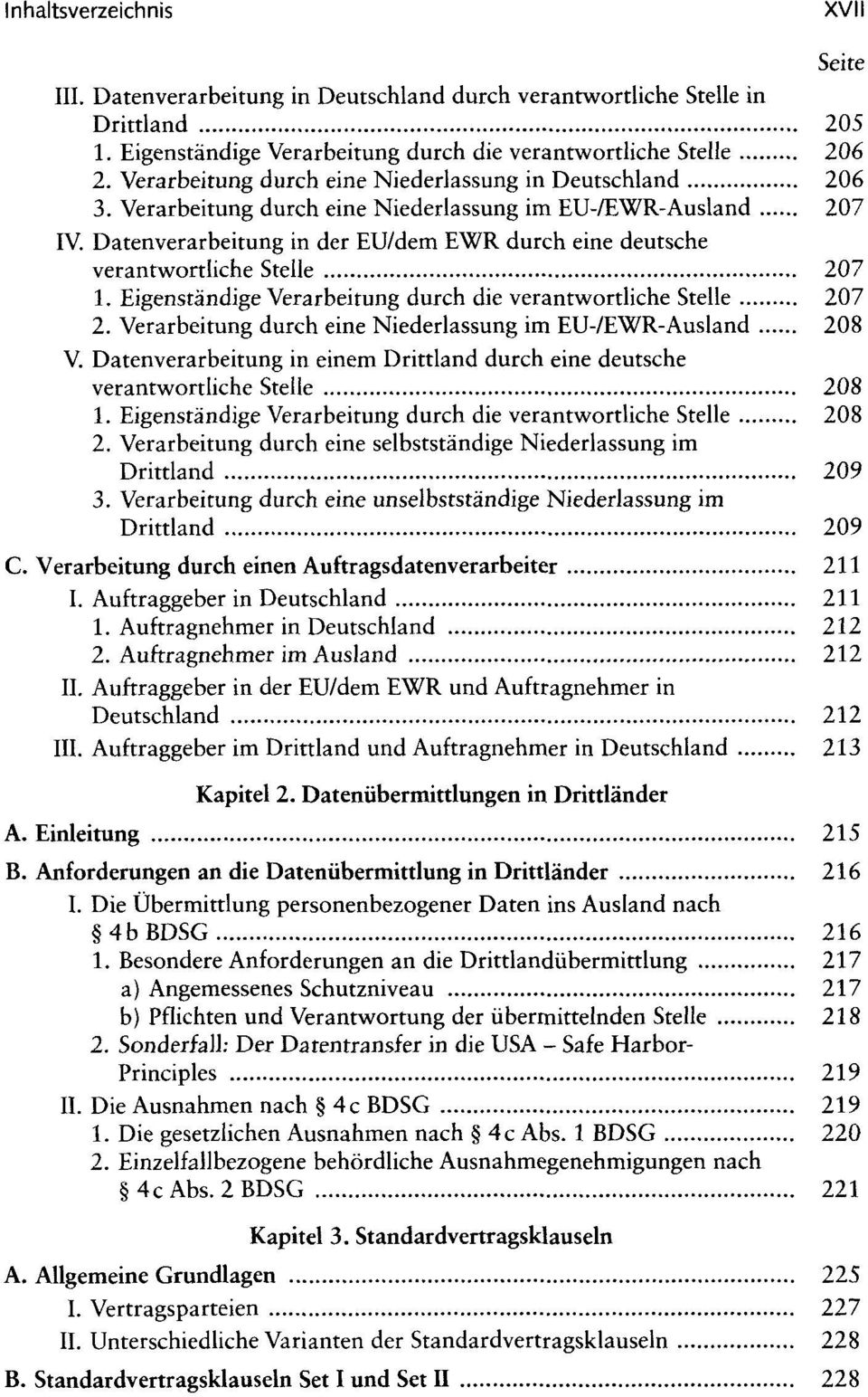 Datenverarbeitung in der EU/dem EWR durch eine deutsche verantwortliche Stelle 207 1. Eigenständige Verarbeitung durch die verantwortliche Stelle 207 2.