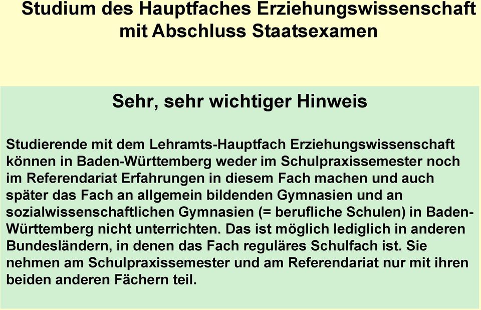 sozialwissenschaftlichen Gymnasien (= berufliche Schulen) in Baden- Württemberg nicht unterrichten.