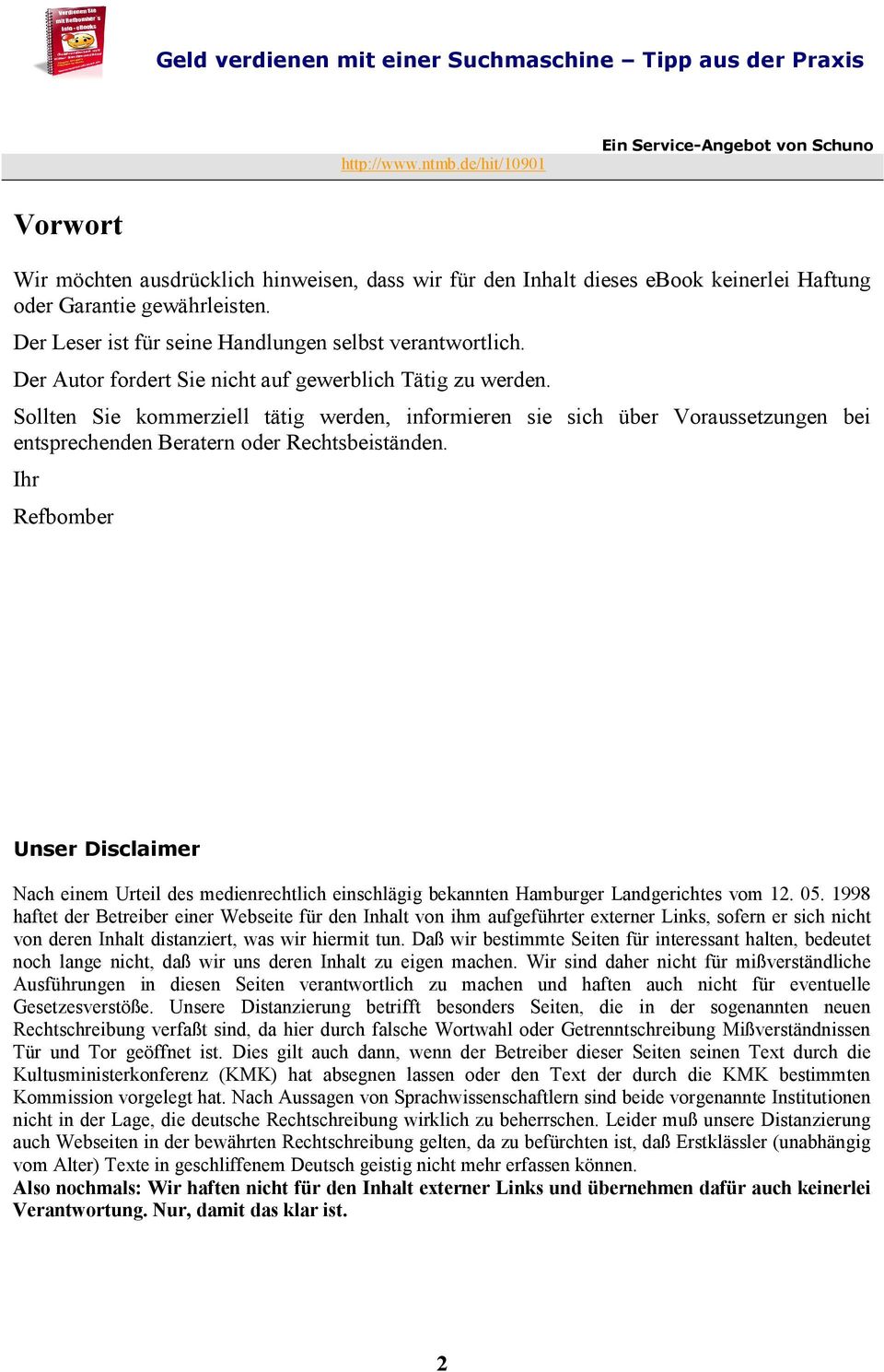 Ihr Refbomber Unser Disclaimer Nach einem Urteil des medienrechtlich einschlägig bekannten Hamburger Landgerichtes vom 12. 05.
