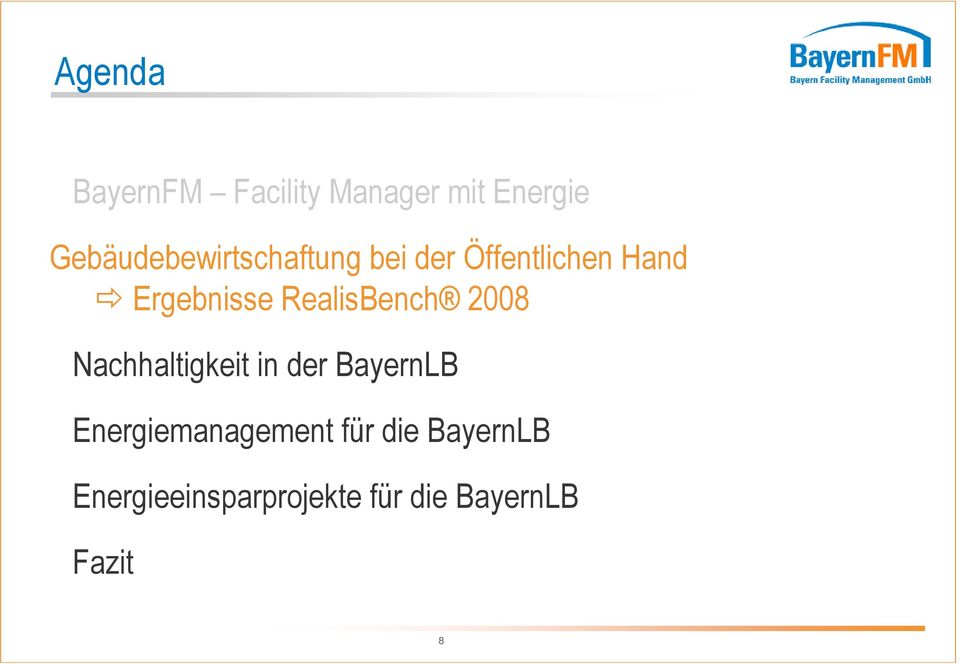 Ergebnisse RealisBench 2008 Nachhaltigkeit in der BayernLB