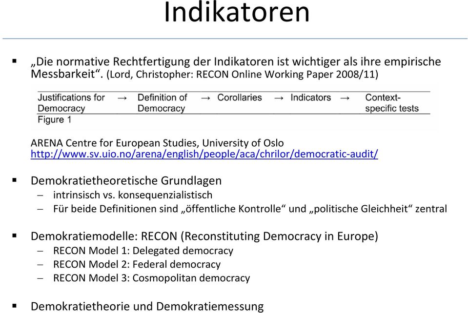 no/arena/english/people/aca/chrilor/democratic-audit/ Demokratietheoretische Grundlagen intrinsisch vs.