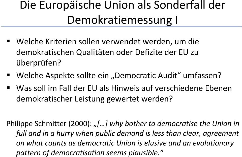 Was soll im Fall der EU als Hinweis auf verschiedene Ebenen demokratischer Leistung gewertet werden?