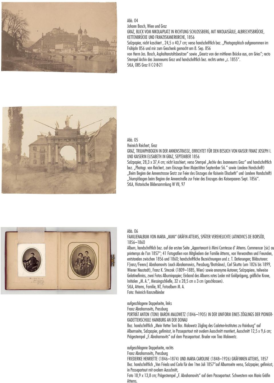 Bosch, Asphaltanstaltsbesitzer sowie Graetz von der mittleren Brücke aus, am Gries ; recto Stempel Archiv des Joanneums Graz und handschriftlich bez. rechts unten c. 1855.
