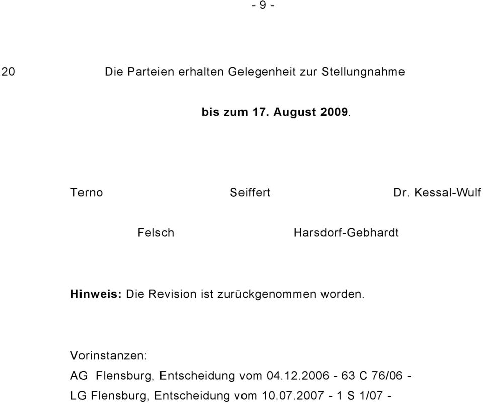 Kessal-Wulf Felsch Harsdorf-Gebhardt Hinweis: Die Revision ist zurückgenommen