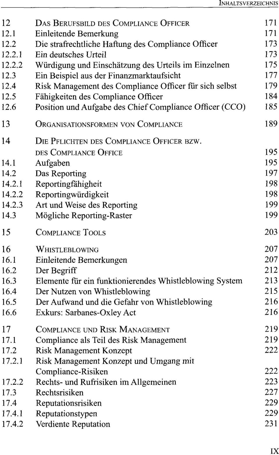 3 DAS BERUFSBILD DES COMPLIANCE OFFICER Einleitende Bemerkung Die strafrechtliche Haftung des Compliance Officer Ein deutsches Urteil Würdigung und Einschätzung des Urteils im Einzelnen Ein Beispiel