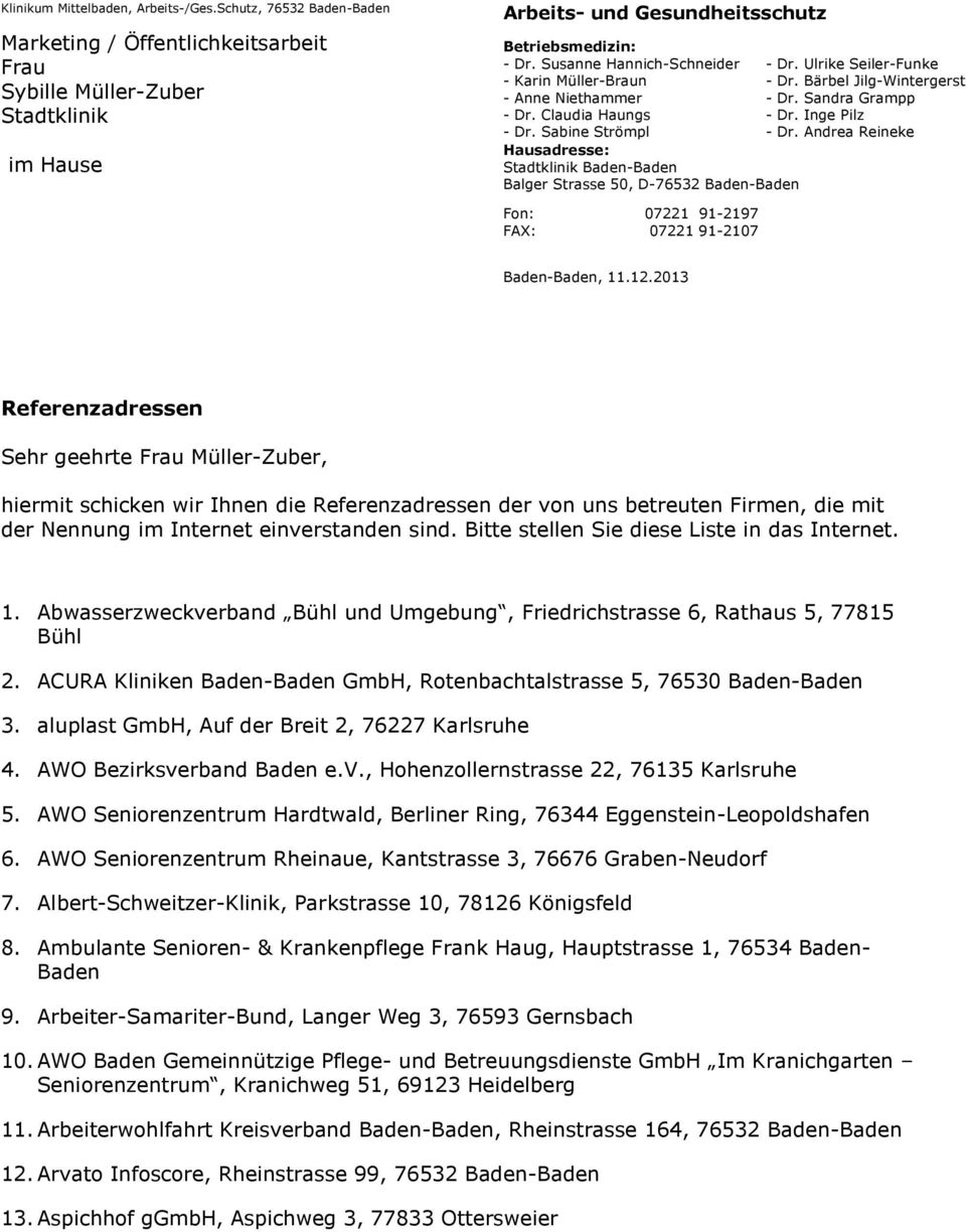 Ulrike Seiler-Funke - Dr. Bärbel Jilg-Wintergerst - Dr. Sandra Grampp - Dr. Inge Pilz - Dr. Andrea Reineke Fon: 07221 91-2197 FAX: 07221 91-2107 Baden-Baden, 11.12.