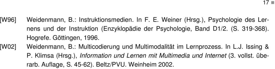 Hogrefe. Göttingen, 1996. Weidenmann, B.: Multicodierung und Multimodalität im Lernprozess. In L.J.
