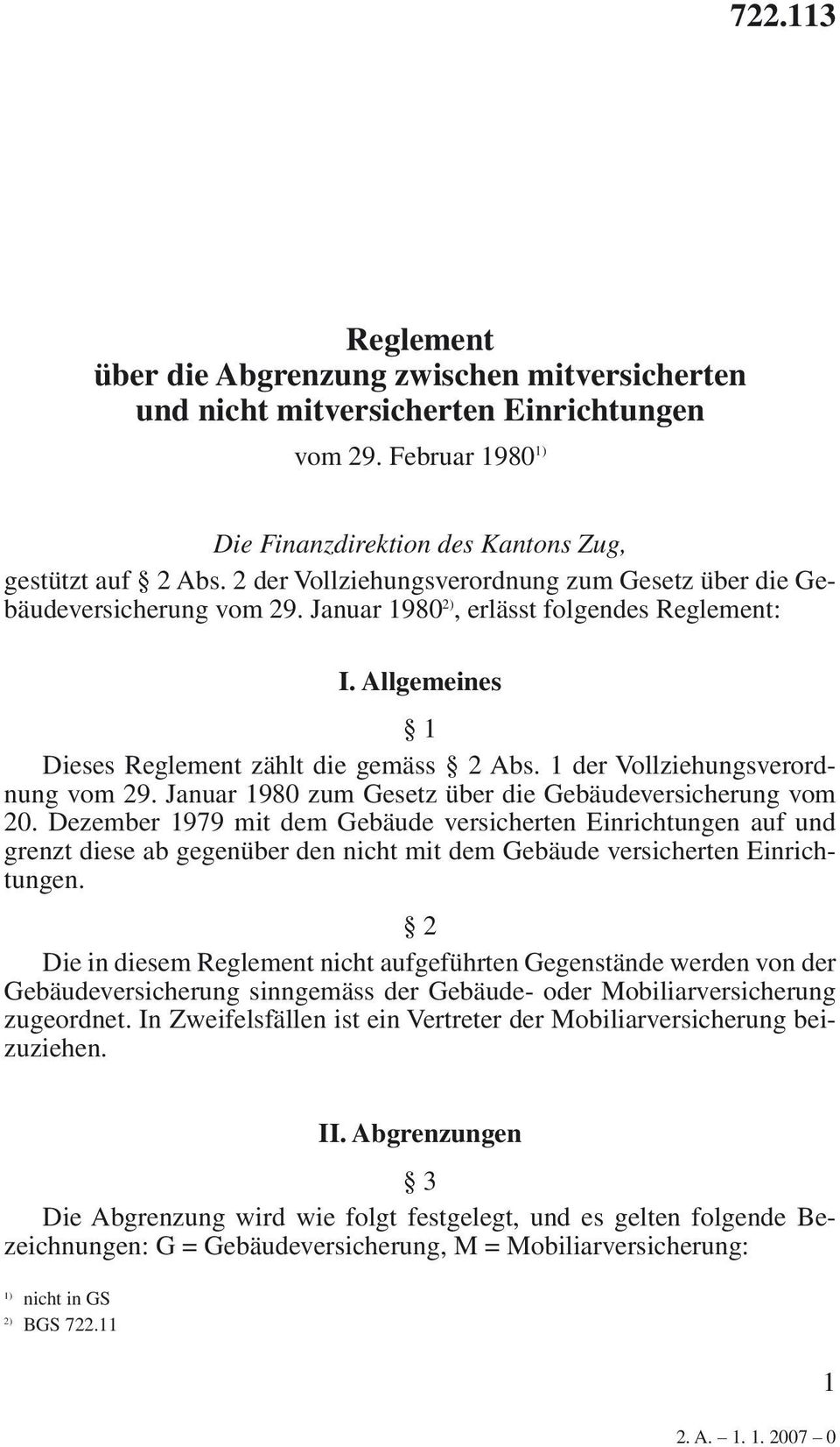 1 der Vollziehungsverordnung vom 29. Januar 1980 zum esetz über die ebäudeversicherung vom 20.