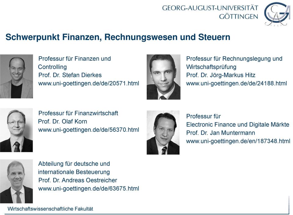 html Professur für Finanzwirtschaft Prof. Dr. Olaf Korn www.uni-goettingen.de/de/56370.