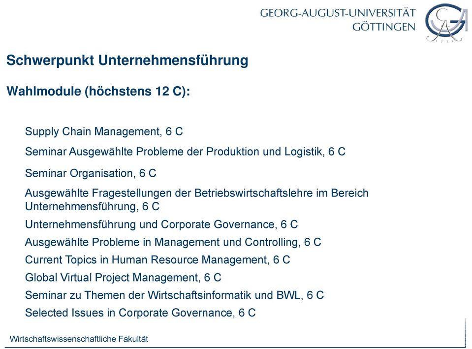 Unternehmensführung und Corporate Governance, 6 C Ausgewählte Probleme in Management und Controlling, 6 C Current Topics in Human Resource