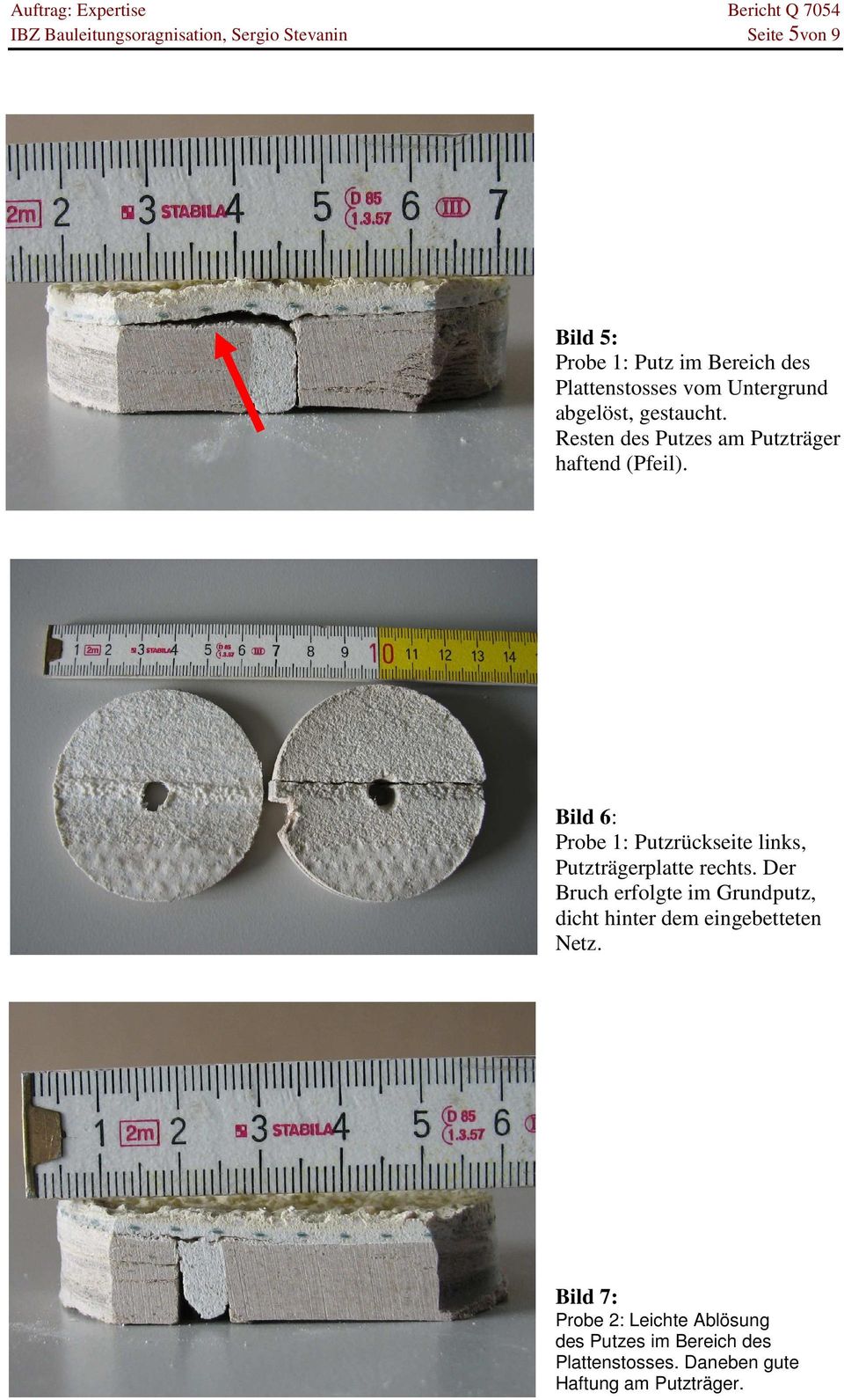 Bild 6: Probe 1: Putzrückseite links, Putzträgerplatte rechts.