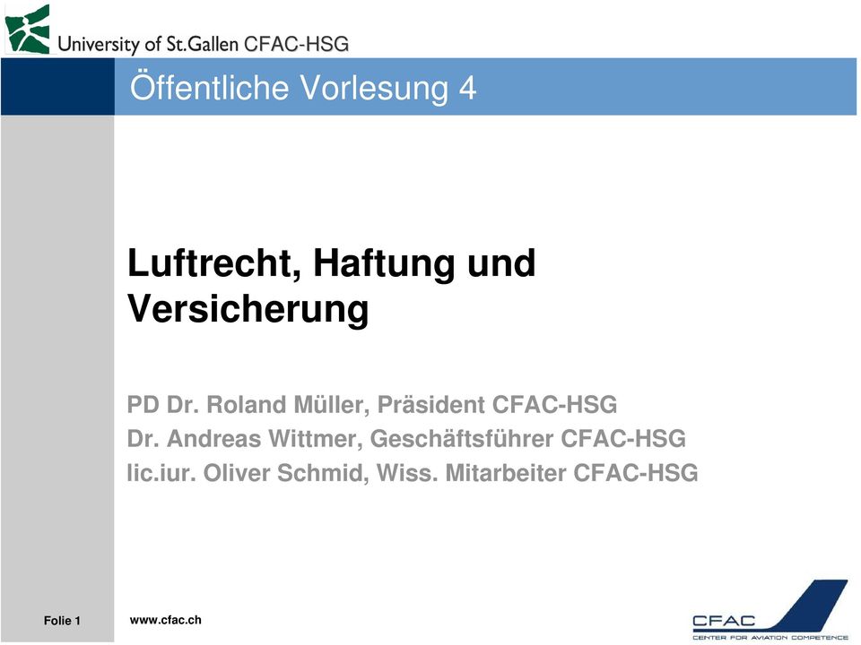 Roland Müller, Präsident CFAC-HSG Dr.