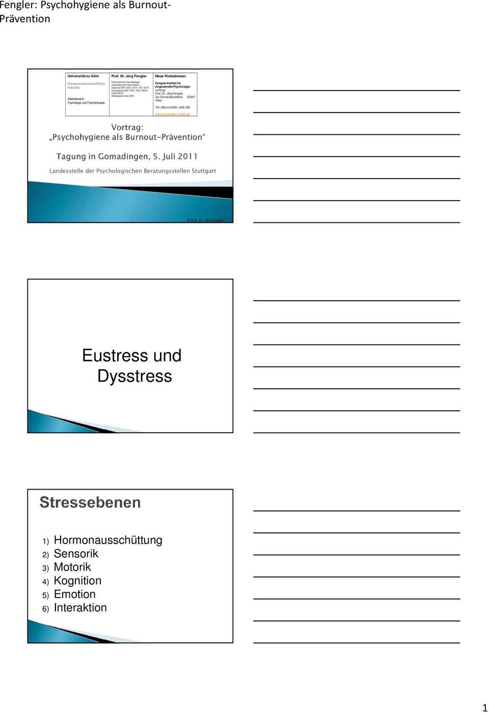 Balintgruppen-Leiter (DBG) Neue Postadresse: Fengler-Institut für Angewandte Psychologie Leitung: Prof. Dr. Jörg Fengler Zur Schneidemühle 6 53347 Alfter Tel.