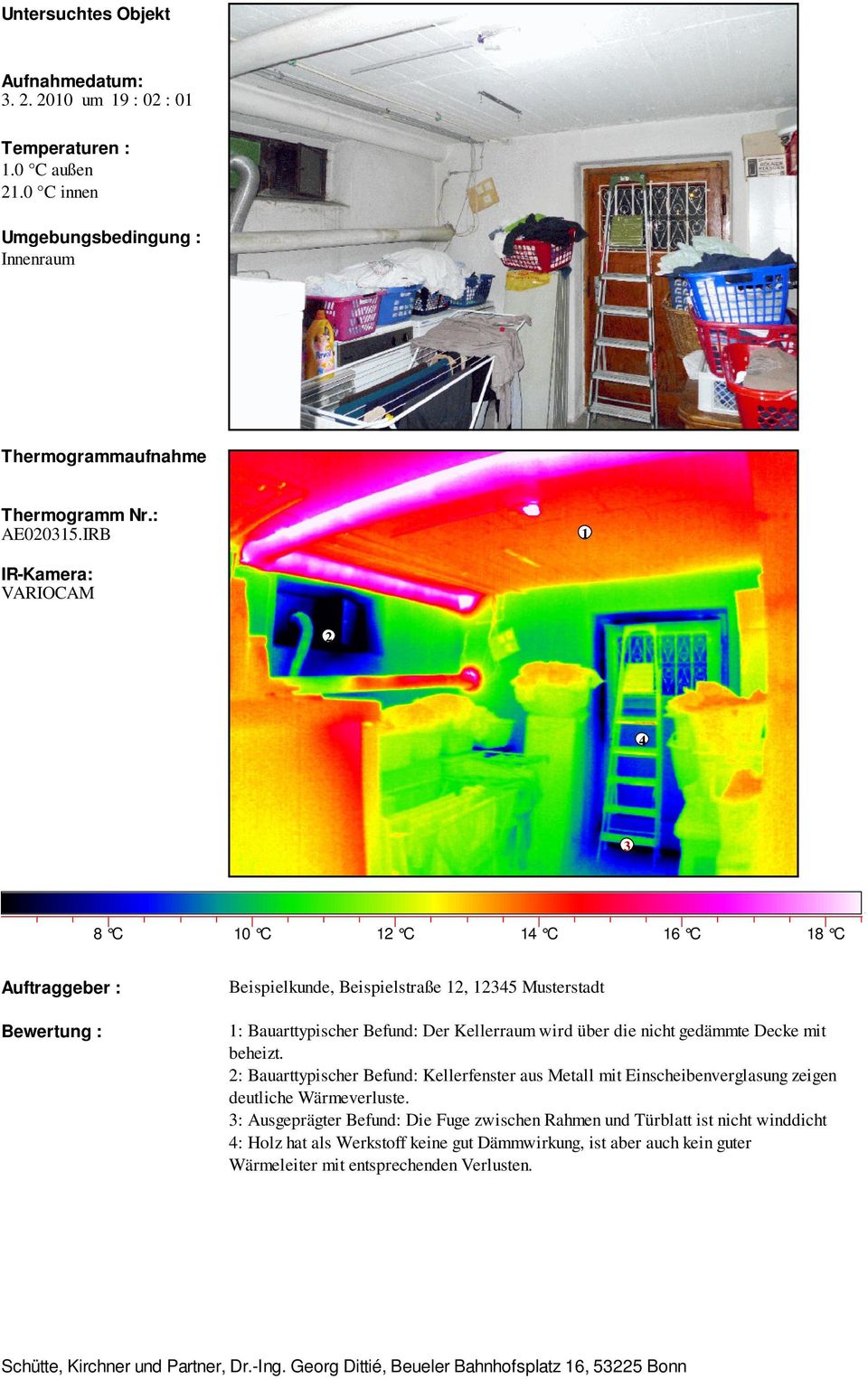 beheizt. : Bauarttypischer Befund: Kellerfenster aus Metall mit Einscheibenverglasung zeigen deutliche Wärmeverluste.