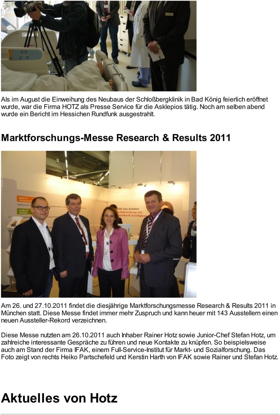 2011 findet die diesjährige Marktforschungsmesse Research & Results 2011 in München statt.