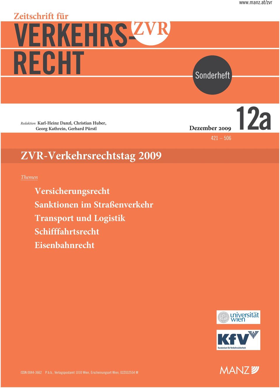 Huber, Georg Kathrein, Gerhard Pürstl Dezember 200912a 421 506 ZVR-Verkehrsrechtstag 2009