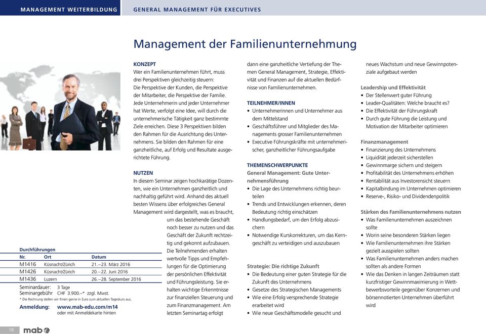 com/m14 Wer ein Familienunternehmen führt, muss drei Perspektiven gleichzeitig steuern: Die Perspektive der Kunden, die Perspektive der Mitarbeiter, die Perspektive der Familie.