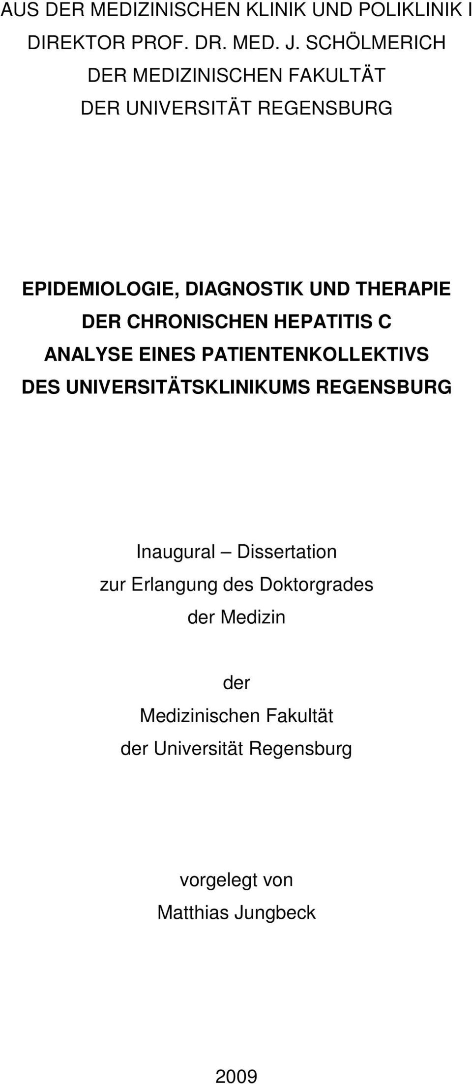 CHRONISCHEN HEPATITIS C ANALYSE EINES PATIENTENKOLLEKTIVS DES UNIVERSITÄTSKLINIKUMS REGENSBURG Inaugural
