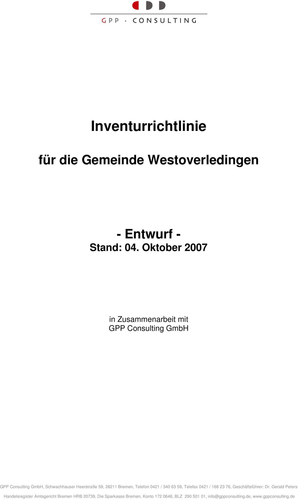 Oktober 2007 in Zusammenarbeit mit GPP Consulting GmbH