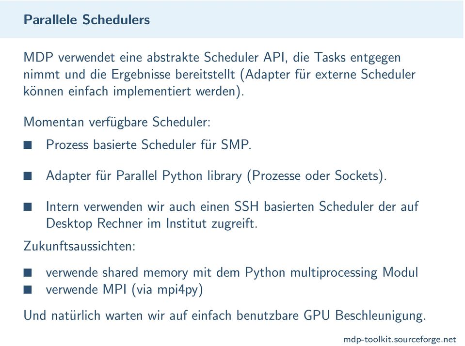 Adapter für Parallel Python library (Prozesse oder Sockets).