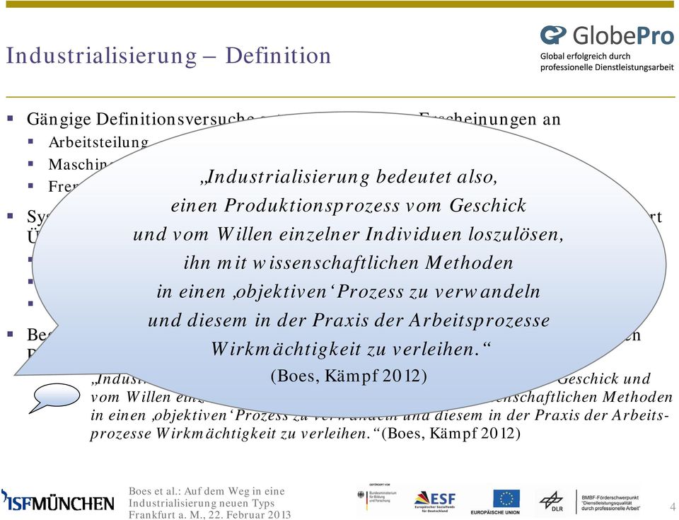 loszulösen, Manufaktur hocharbeitsteilige ihn mit wissenschaftlichen Organisation handwerklich Methoden qualifizierter Arbeitskräfte Maschinerie erzwingt die systematische Vorausplanung des