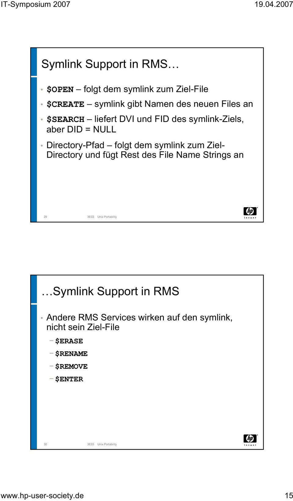 Rest des File Name Strings an 29 3E03 Unix Portability Symlink Support in RMS Andere RMS Services wirken auf den